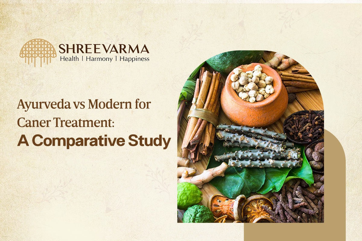 Ayurveda vs. Modern Medicine for Cancer Treatment: A Comparative Study