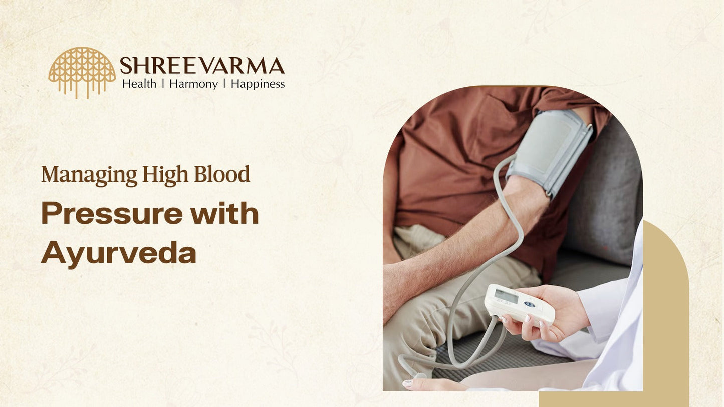 Managing High Blood Pressure with Ayurveda