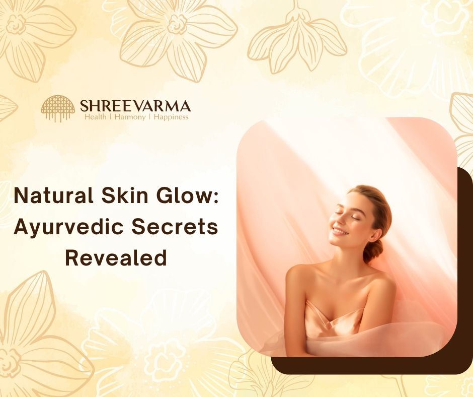 Natural Skin Glow: Ayurvedic Skincare Secrets Using Oils, Herbs & Rituals