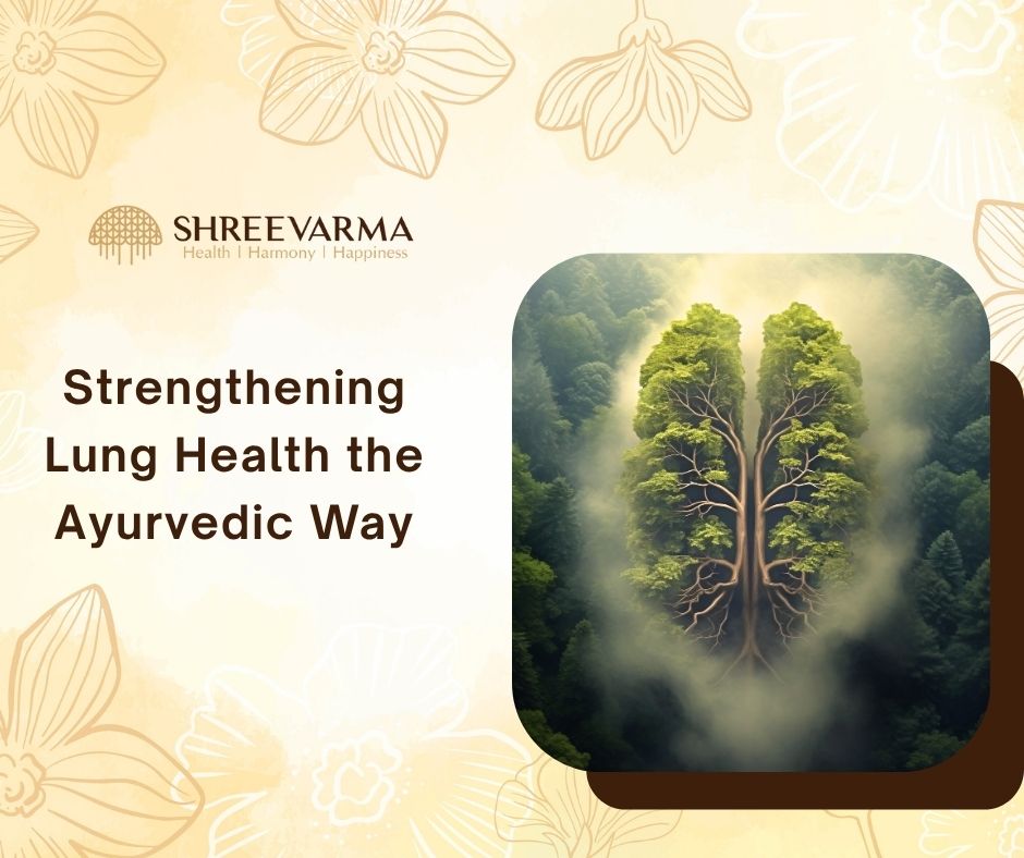 Strengthening Lung Health the Ayurvedic Way: Tulsi, Pranayama & Herbal Wisdom