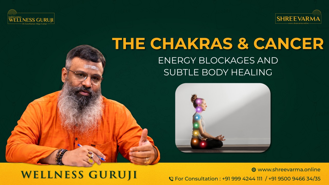 The Chakras and Cancer – Energy Blockages and Subtle Body Healing!