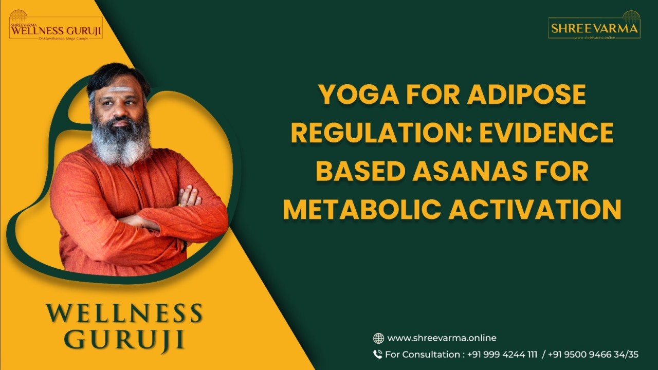 Yoga for Adipose Regulation: Evidence-Based Asanas for Metabolic Activation