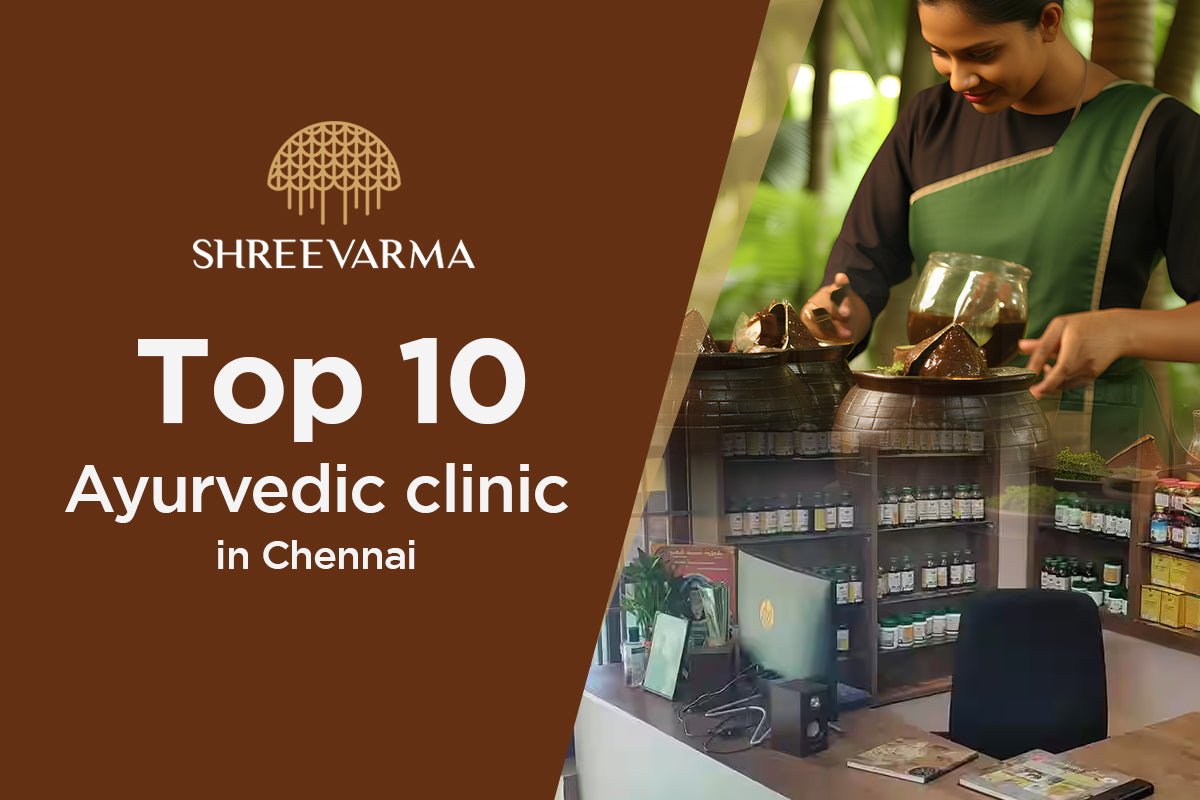 Top 10 Ayurvedic Clinics in Chennai