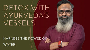 Ayurveda’s Water Vessels for Sugar Detox