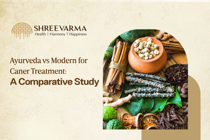 Ayurveda vs. Modern Medicine for Cancer Treatment: A Comparative Study