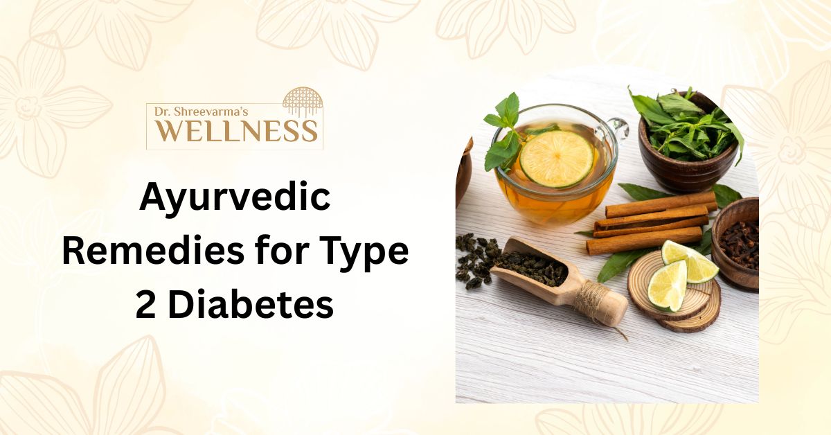 Ayurvedic Remedies for Type 2 Diabetes