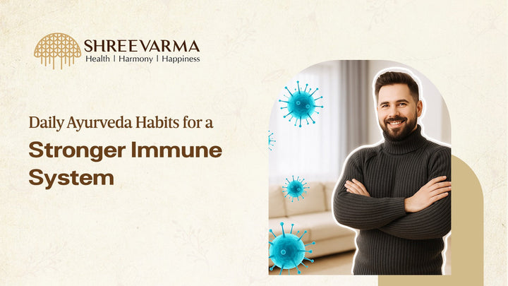 Daily Ayurveda Habits for a Stronger Immune System