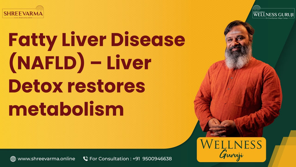 Fatty Liver Disease (NAFLD) – Liver Detox Restores Metabolism! Wellness Guruji Dr Gowthaman!