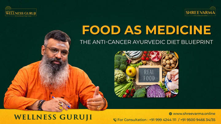 Food as Medicine – The Anti-Cancer Ayurvedic Diet Blueprint!