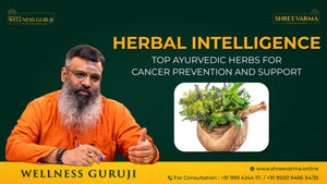 Herbal Intelligence: Reversing Cancer with Ayurvedic Healing!