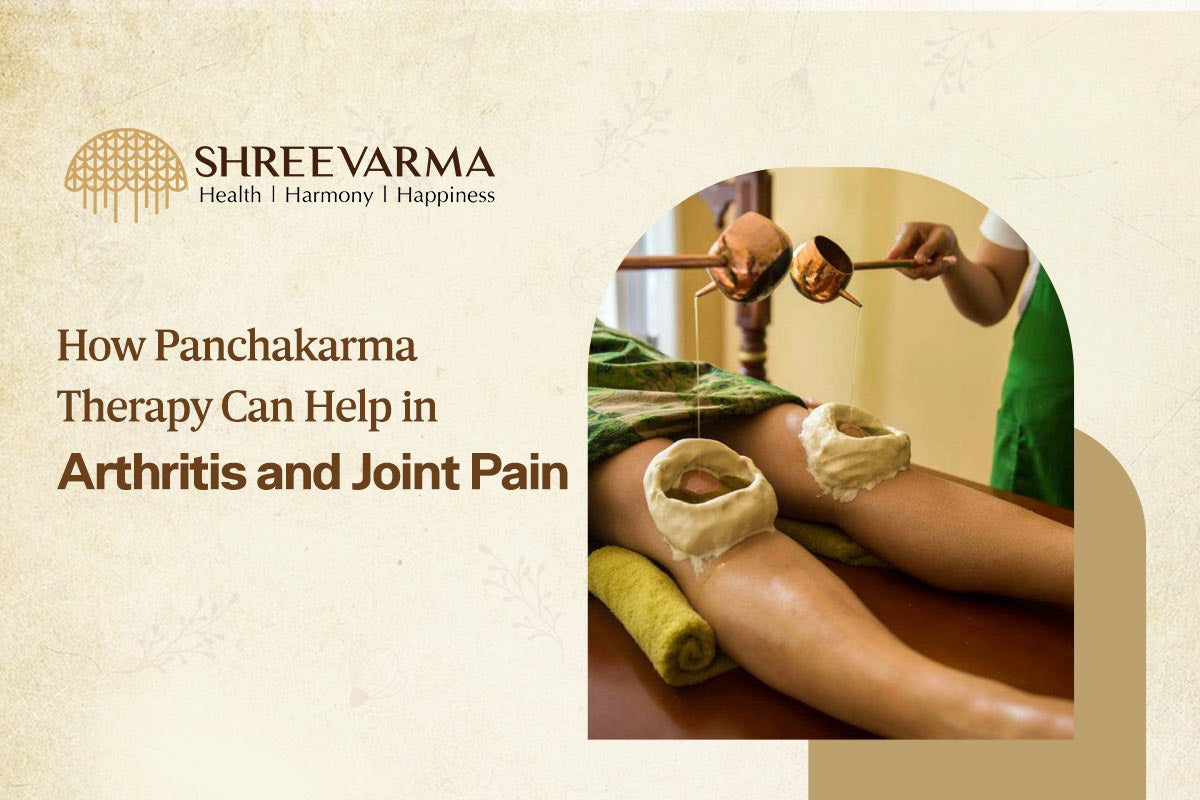 How Panchakarma Therapy Can Help in Arthritis and Joint Pain
