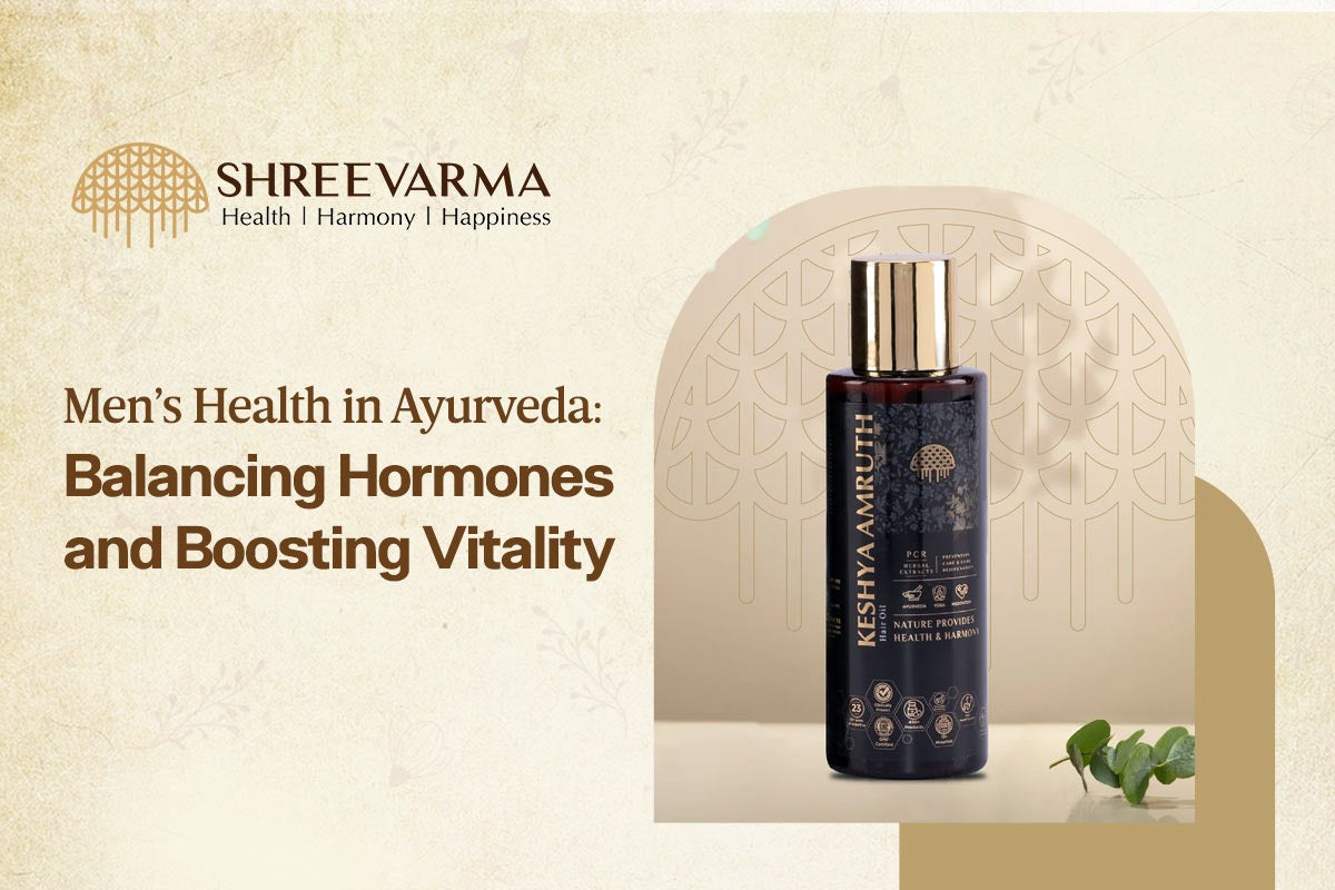 Men's Health in Ayurveda: Balancing Hormones and Boosting Vitality