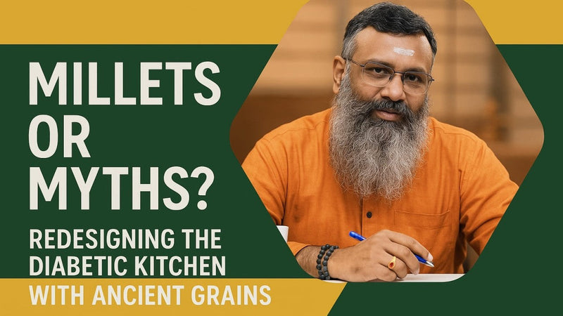 Millets or Myths? Redesigning the Diabetic Kitchen with Ancient Grains