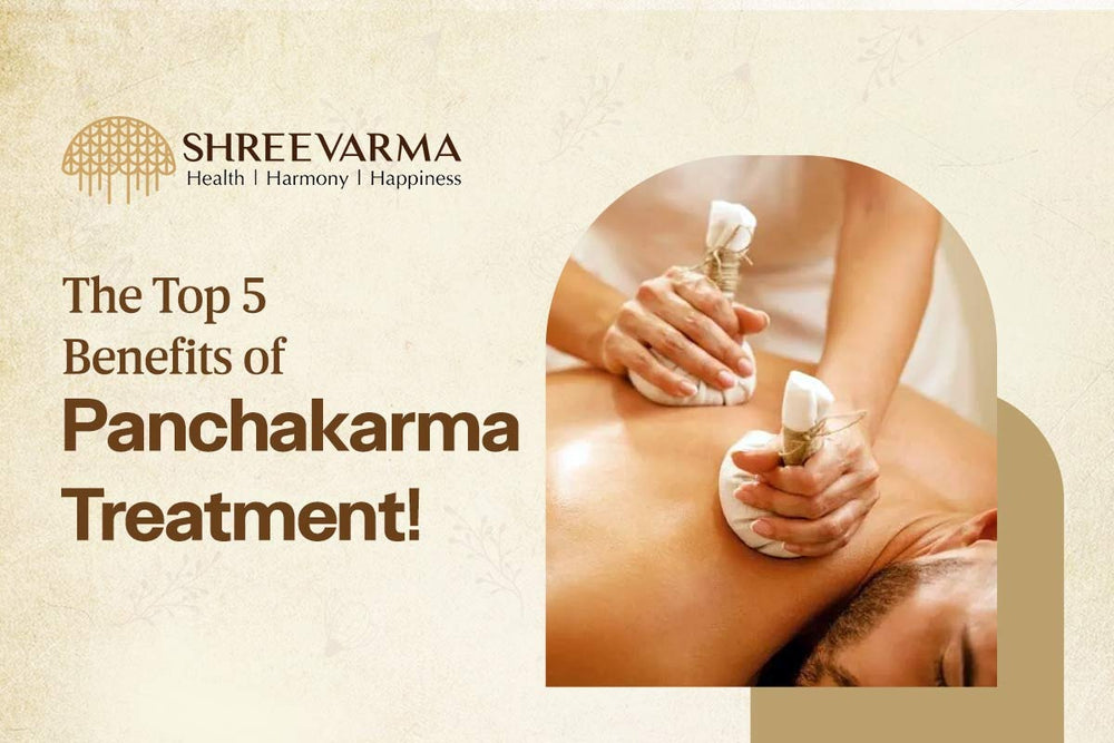 The Top 5 Benefits of Panchakarma Treatment