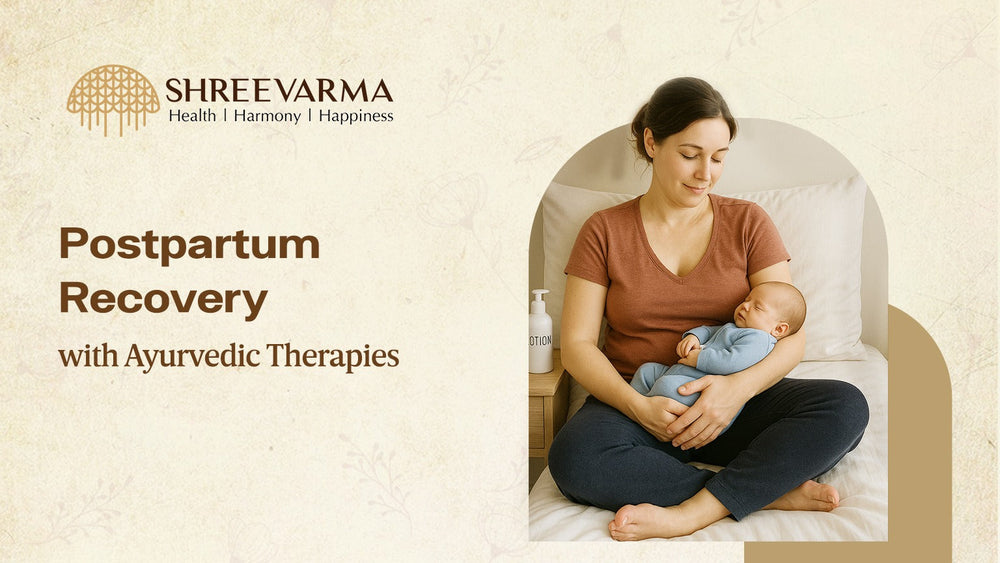 Postpartum Recovery with Ayurvedic Therapies