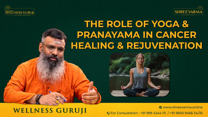 Reversing Cancer with Integrated Ayurveda, Yoga & Prānāyāma
