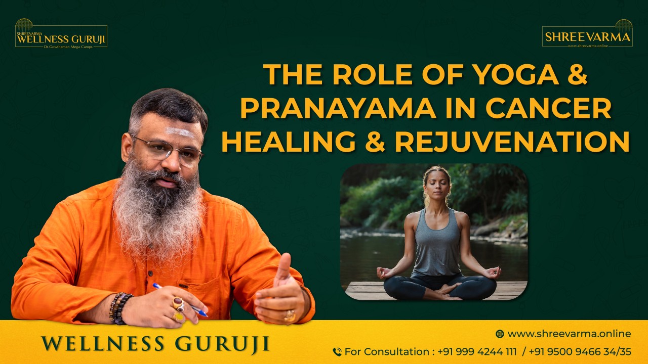 Reversing Cancer with Integrated Ayurveda, Yoga & Prānāyāma