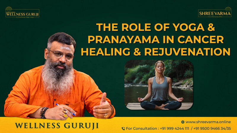 Reversing Cancer with Integrated Ayurveda, Yoga & Prānāyāma