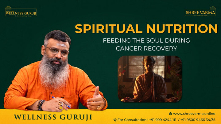 Spiritual Nutrition & Cancer Recovery: Reversing Disease with Ayurveda and Soul Wisdom!