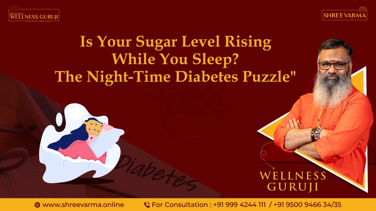 Is Your Sugar Level Rising While You Sleep? The Night-Time Diabetes Puzzle – Reversing Diabetes!