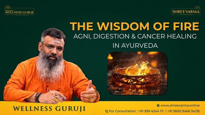 The Wisdom of Fire: Healing Cancer with Agni & Ayurveda!