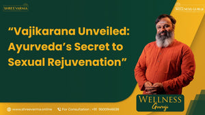 Vajikarana Unveiled: Ayurveda’s Secret to Sexual Rejuvenation! Wellness Guruji Dr Gowthaman!