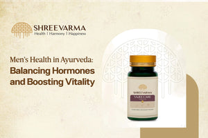 Men's Health in Ayurveda: Balancing Hormones and Boosting Vitality
