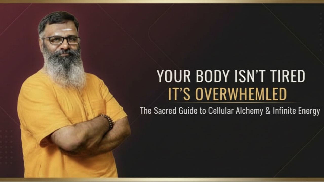 Your Body Isn't Tired, It’s Overwhelmed: The Sacred Guide to Cellular Alchemy & Infinite Energy! Wellness Guruji Dr Gowthaman!